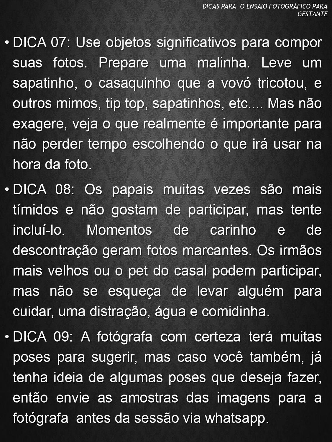 Foto Dicas importantes para o dia do ensaio de gestante! Foto Dicas importantes para o dia do ensaio de gestante! - Imagem 4