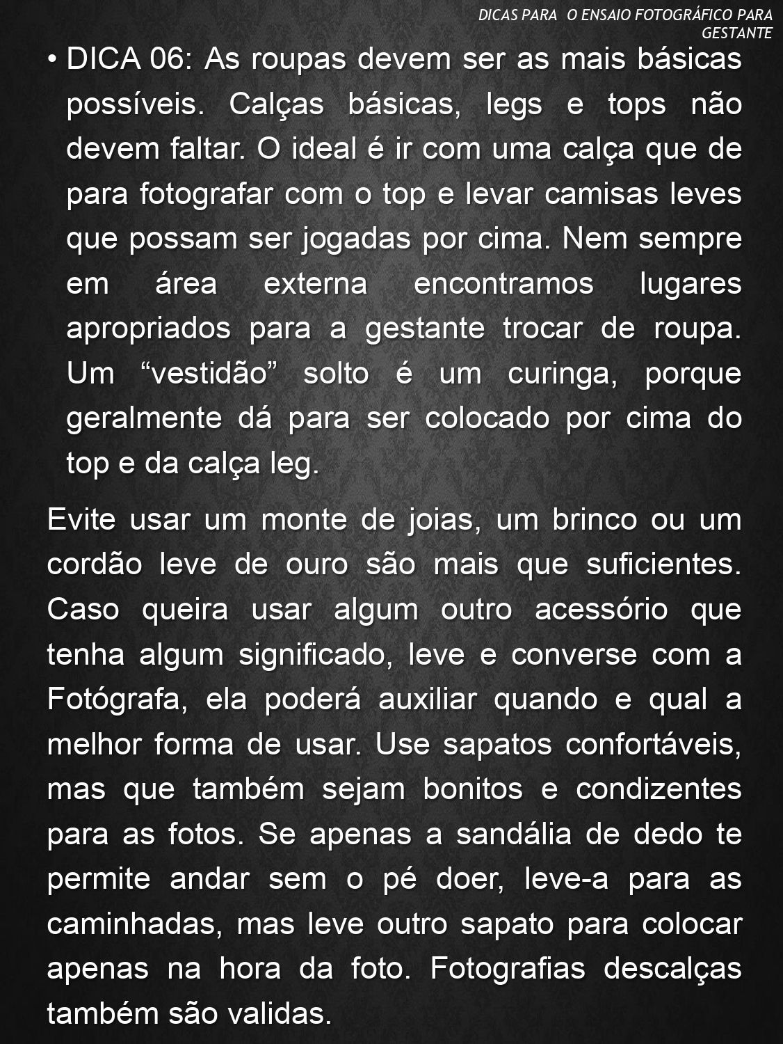 Foto Dicas importantes para o dia do ensaio de gestante! Foto Dicas importantes para o dia do ensaio de gestante! - Imagem 3