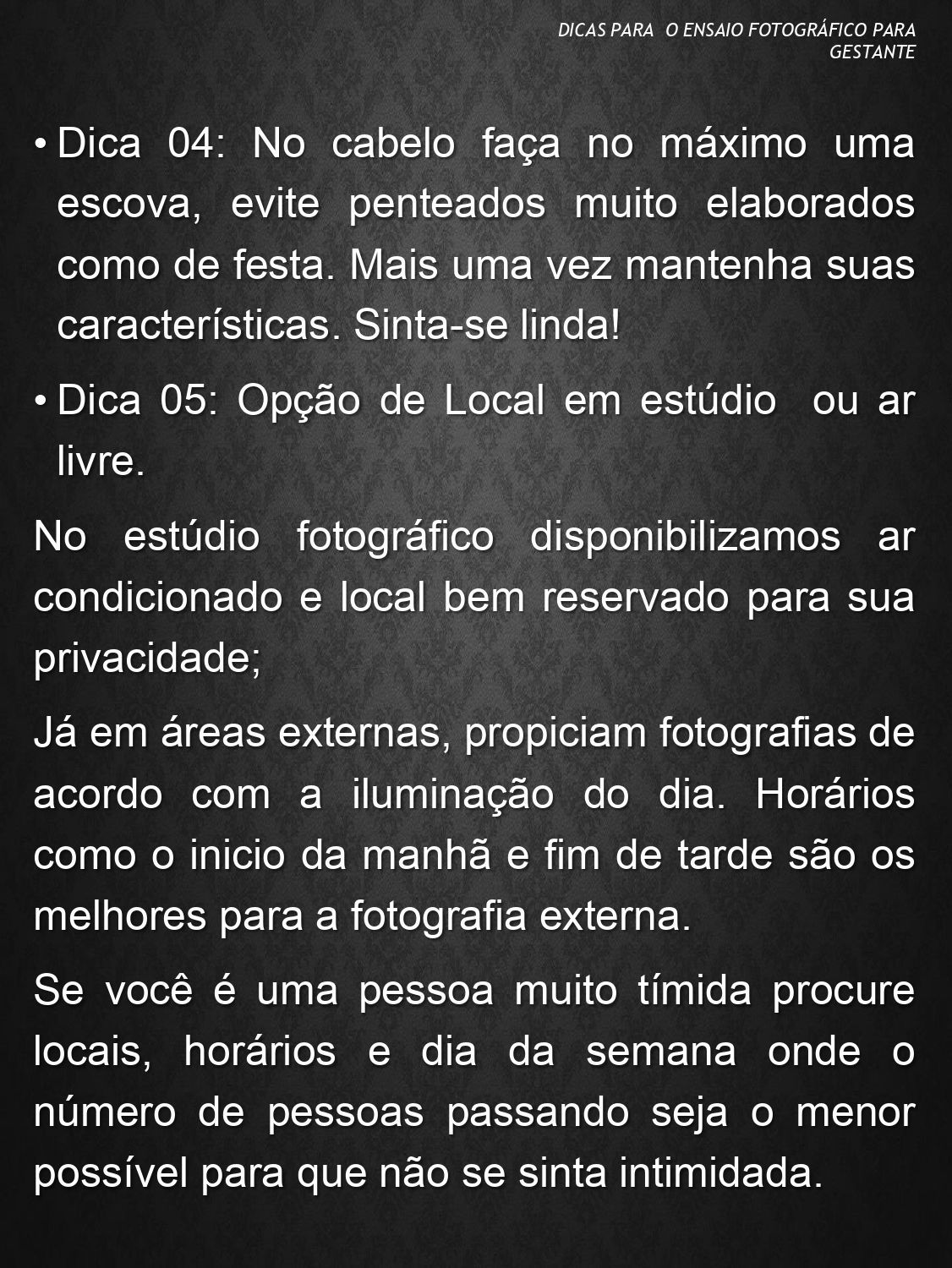 Foto Dicas importantes para o dia do ensaio de gestante! Foto Dicas importantes para o dia do ensaio de gestante! - Imagem 2